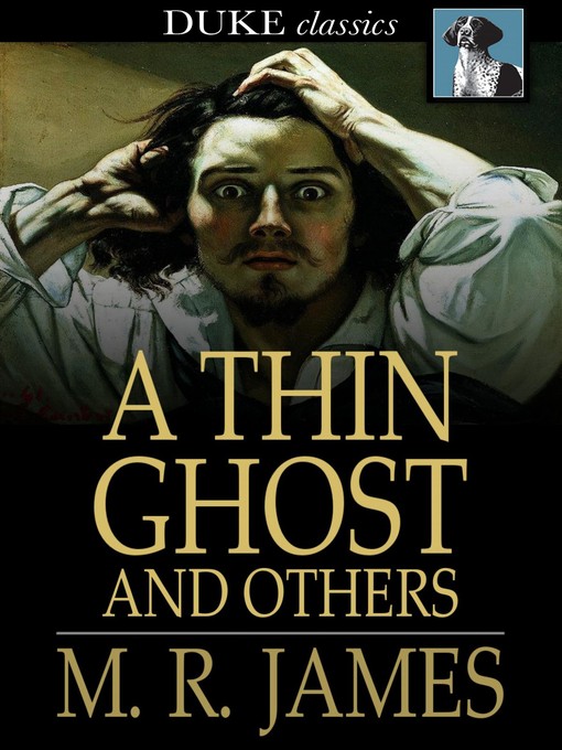 Title details for A Thin Ghost and Others by M. R. James - Available